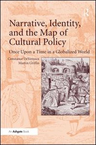 Narrative, Identity, and the Map of Cultural Policy