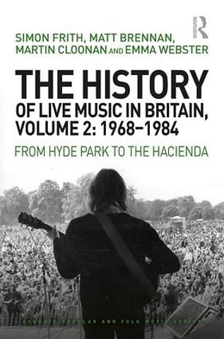 History of Live Music in Britain, Volume II, 1968-1984