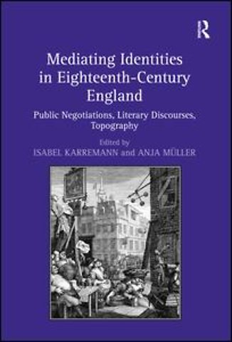 Mediating Identities in Eighteenth-Century England