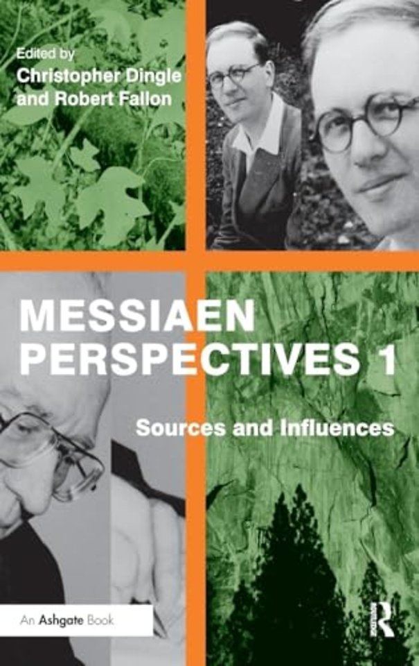 Messiaen Perspectives 1: Sources and Influences