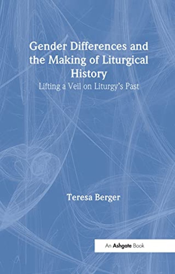 Gender Differences and the Making of Liturgical History