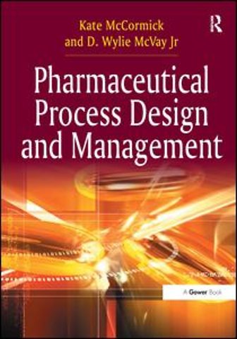 Pharmaceutical Process Design and Management