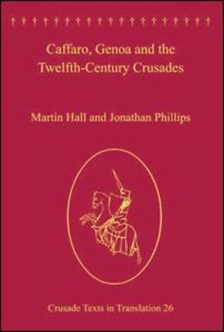 Caffaro, Genoa and the Twelfth-Century Crusades