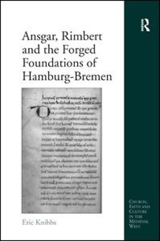 Ansgar, Rimbert and the Forged Foundations of Hamburg-Bremen