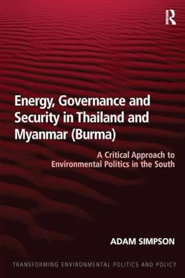 Energy, Governance and Security in Thailand and Myanmar (Burma)