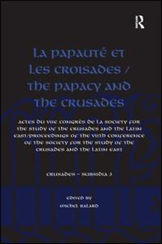La Papauté et les croisades / The Papacy and the Crusades