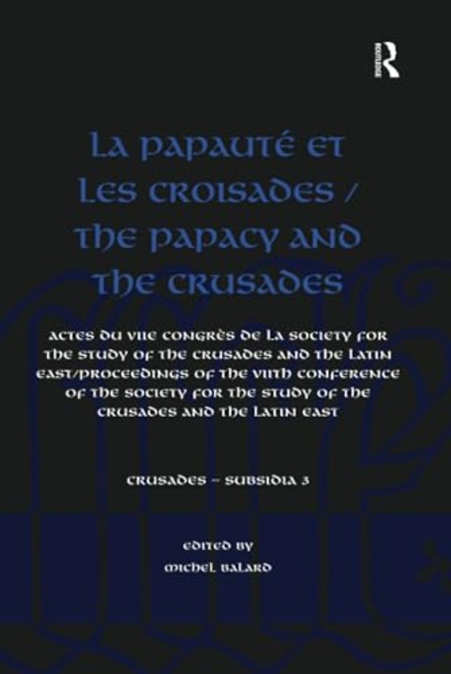 La Papauté et les croisades / The Papacy and the Crusades