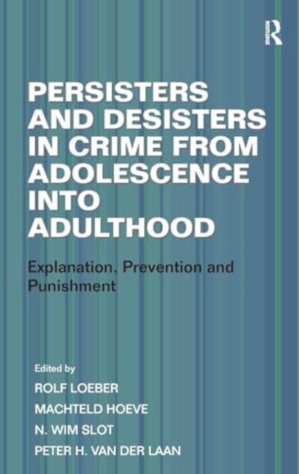Persisters and Desisters in Crime from Adolescence into Adulthood