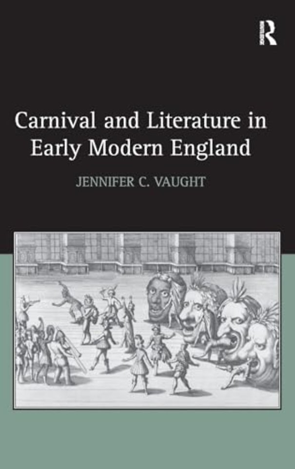 Carnival and Literature in Early Modern England
