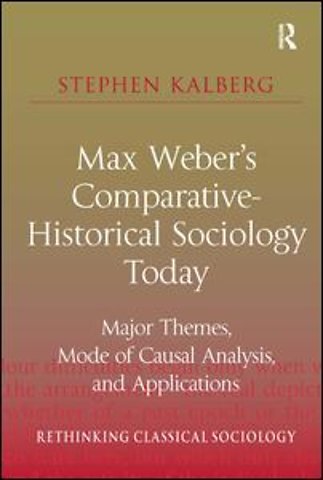 Max Weber's Comparative-Historical Sociology Today