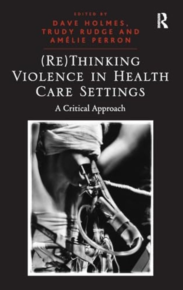 (Re)Thinking Violence in Health Care Settings