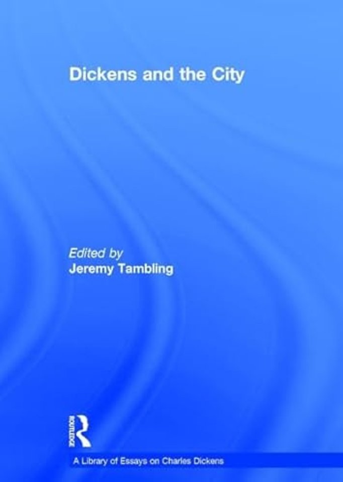 Library of Essays on Charles Dickens