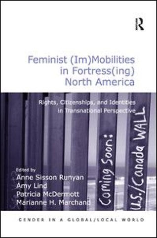 Feminist (Im)Mobilities in Fortress(ing) North America