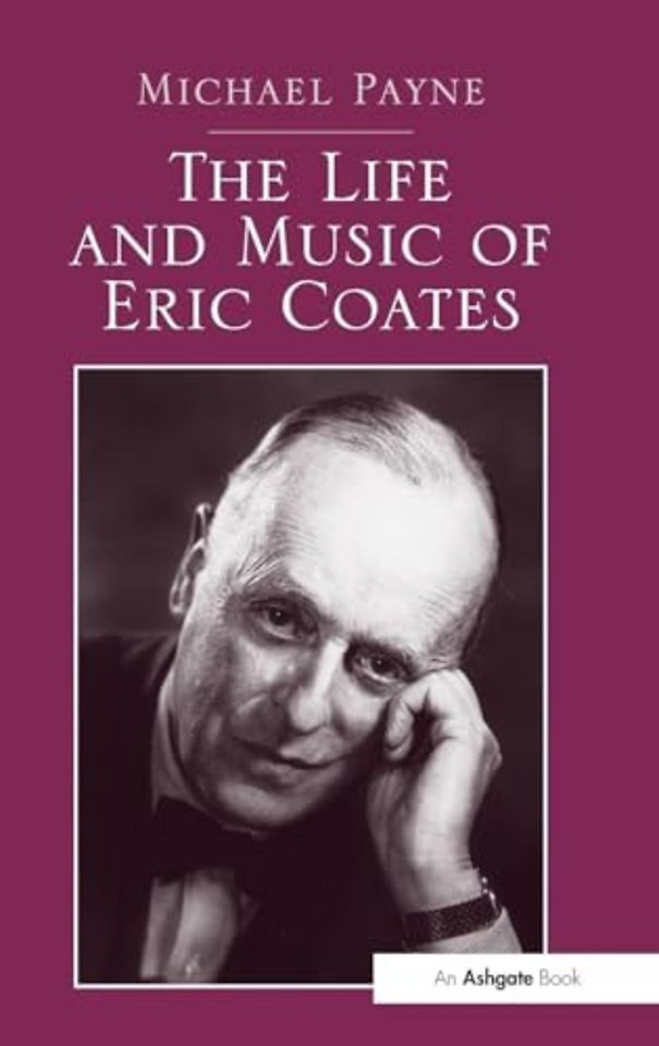 Life and Music of Eric Coates