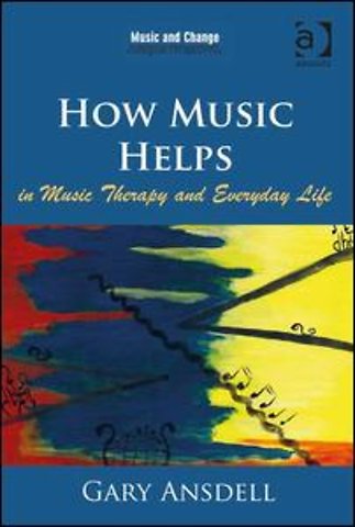 How Music Helps in Music Therapy and Everyday Life