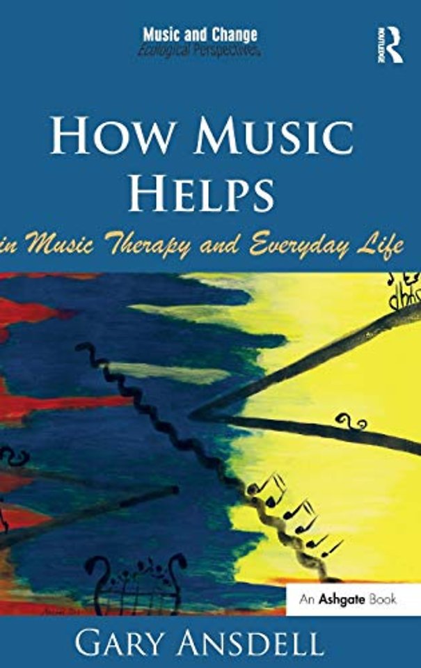 How Music Helps in Music Therapy and Everyday Life
