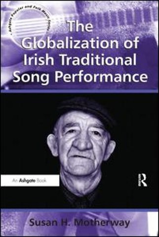 Globalization of Irish Traditional Song Performance