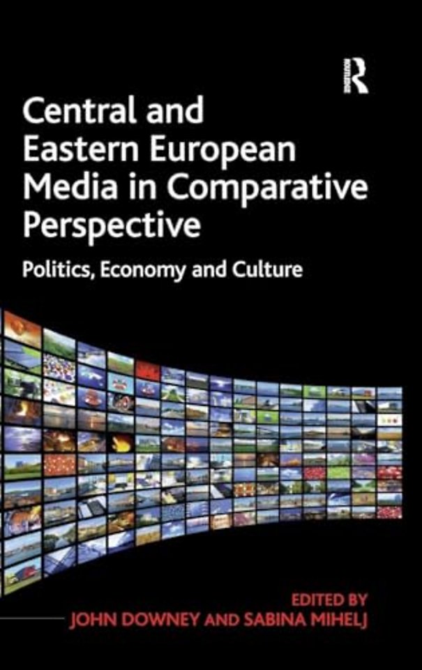 Central and Eastern European Media in Comparative Perspective