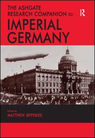 Ashgate Research Companion to Imperial Germany