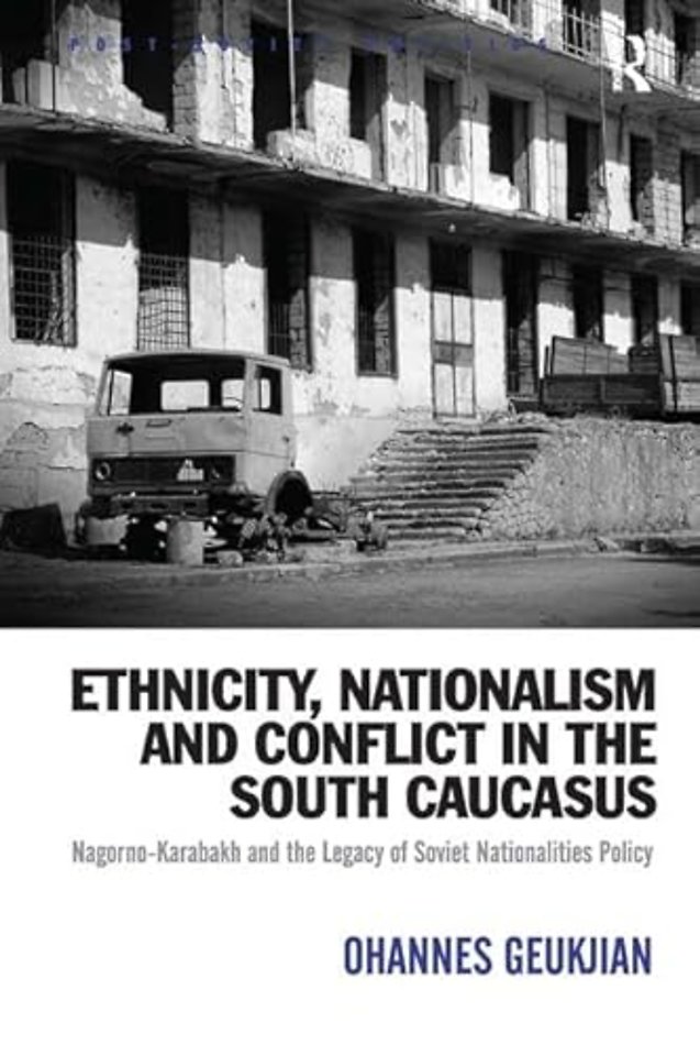 Ethnicity, Nationalism and Conflict in the South Caucasus