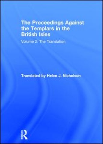 Proceedings Against the Templars in the British Isles