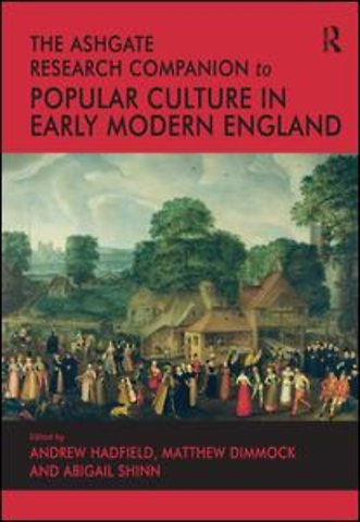 Ashgate Research Companion to Popular Culture in Early Modern England
