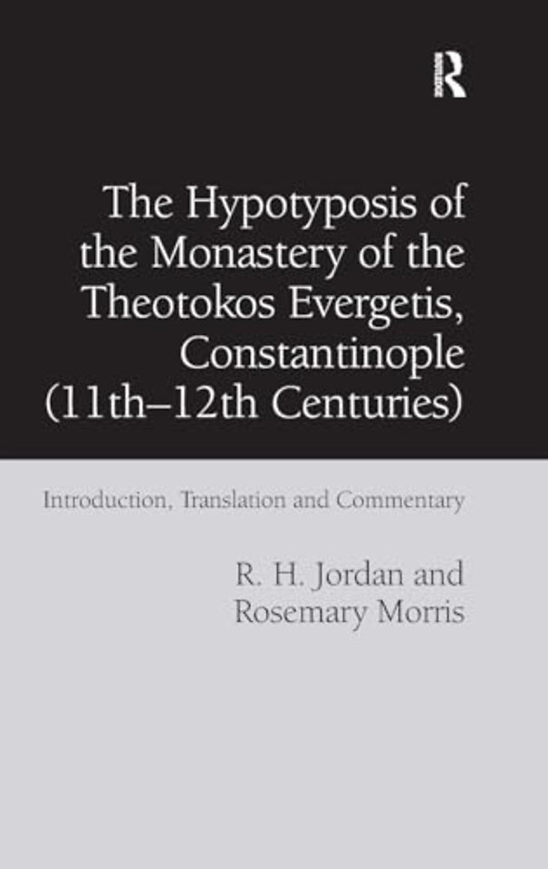 Hypotyposis of the Monastery of the Theotokos Evergetis, Constantinople (11th-12th Centuries)