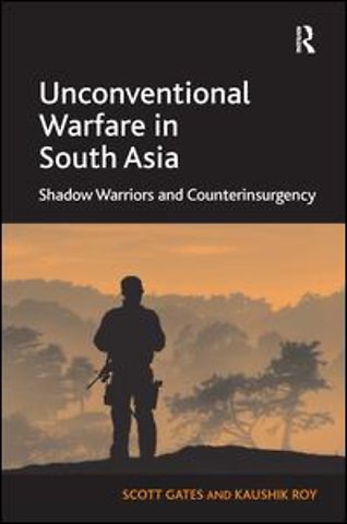Unconventional Warfare in South Asia