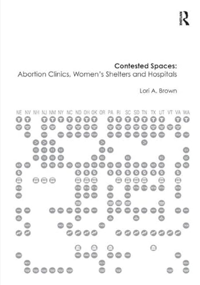 Contested Spaces: Abortion Clinics, Women's Shelters and Hospitals