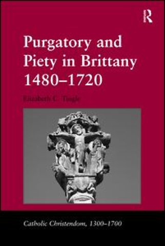 Purgatory and Piety in Brittany 1480-1720