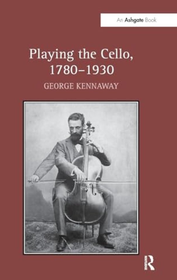 Playing the Cello, 1780-1930