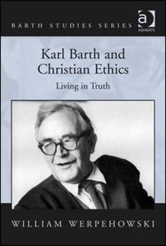 Karl Barth and Christian Ethics