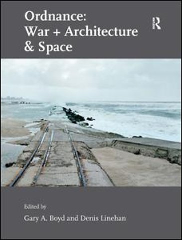 Ordnance: War + Architecture & Space