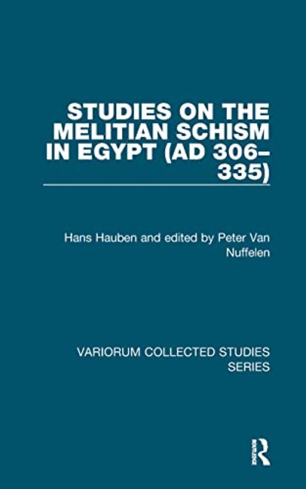 Studies on the Melitian Schism in Egypt (AD 306–335)