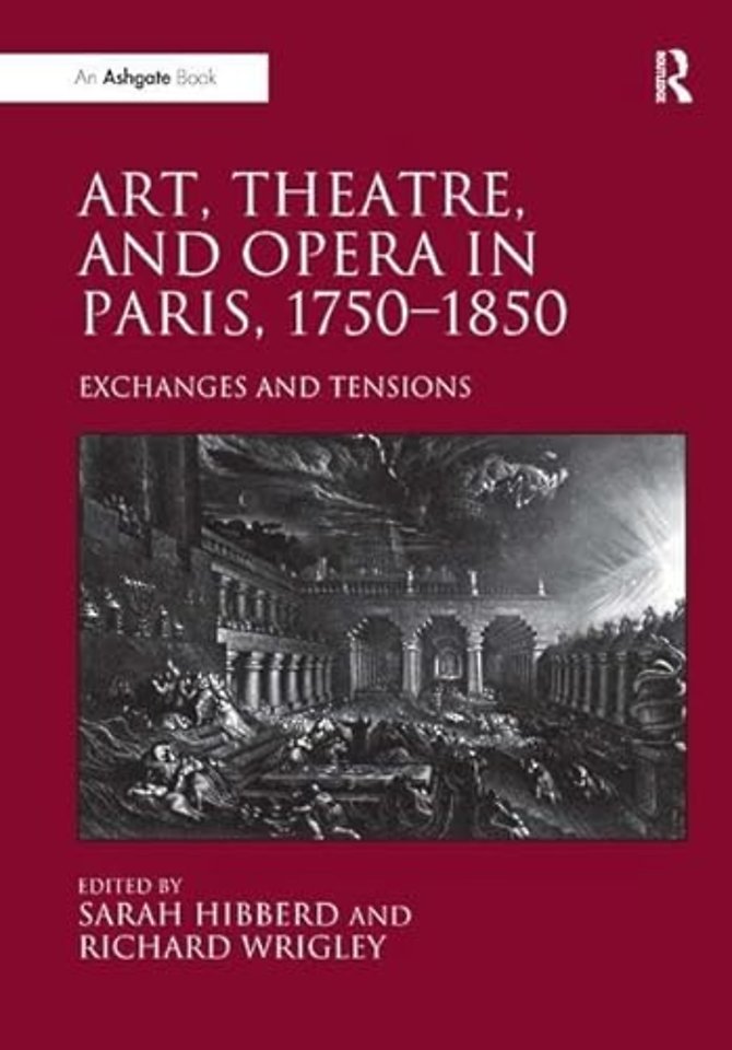 Art, Theatre, and Opera in Paris, 1750-1850