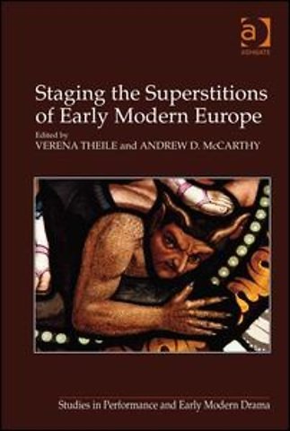 Staging the Superstitions of Early Modern Europe