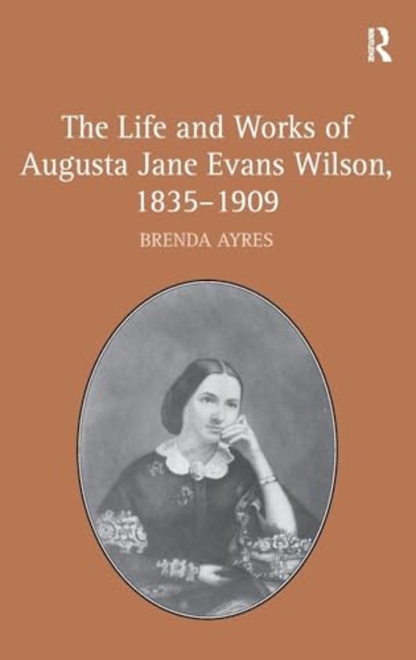 Life and Works of Augusta Jane Evans Wilson, 1835-1909