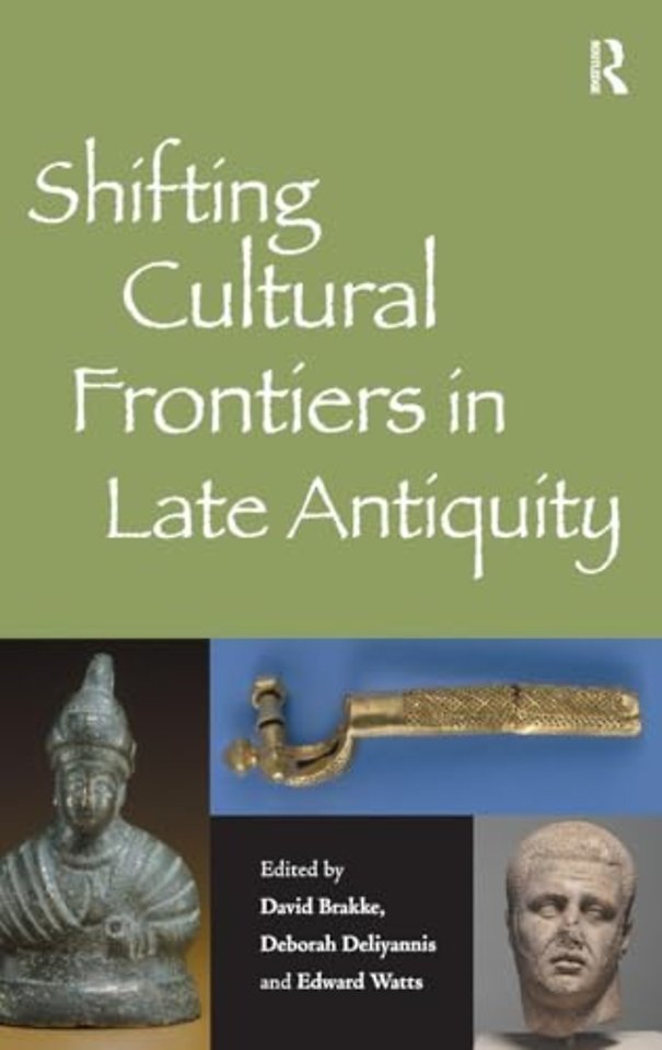 Shifting Cultural Frontiers in Late Antiquity