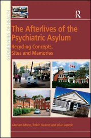 Afterlives of the Psychiatric Asylum
