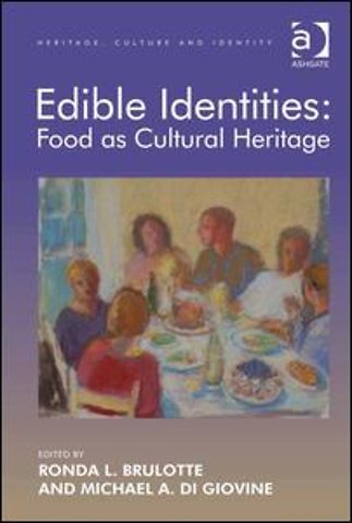 Edible Identities: Food as Cultural Heritage