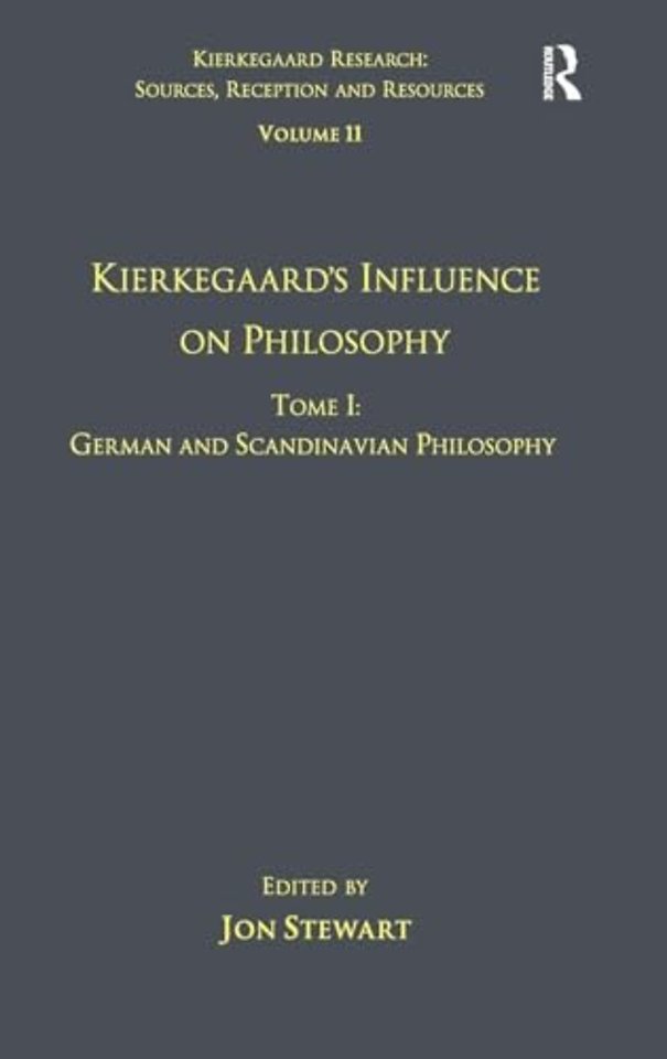 Volume 11, Tome I: Kierkegaard's Influence on Philosophy