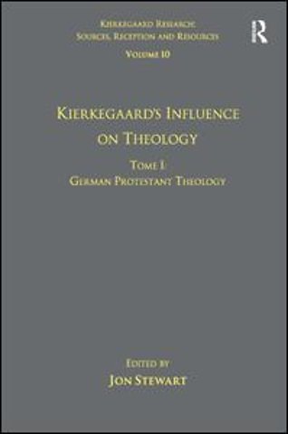 Volume 10, Tome I: Kierkegaard's Influence on Theology
