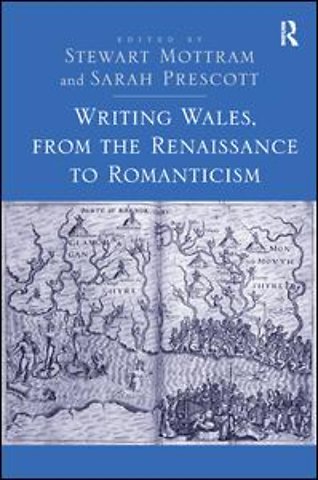 Writing Wales, from the Renaissance to Romanticism