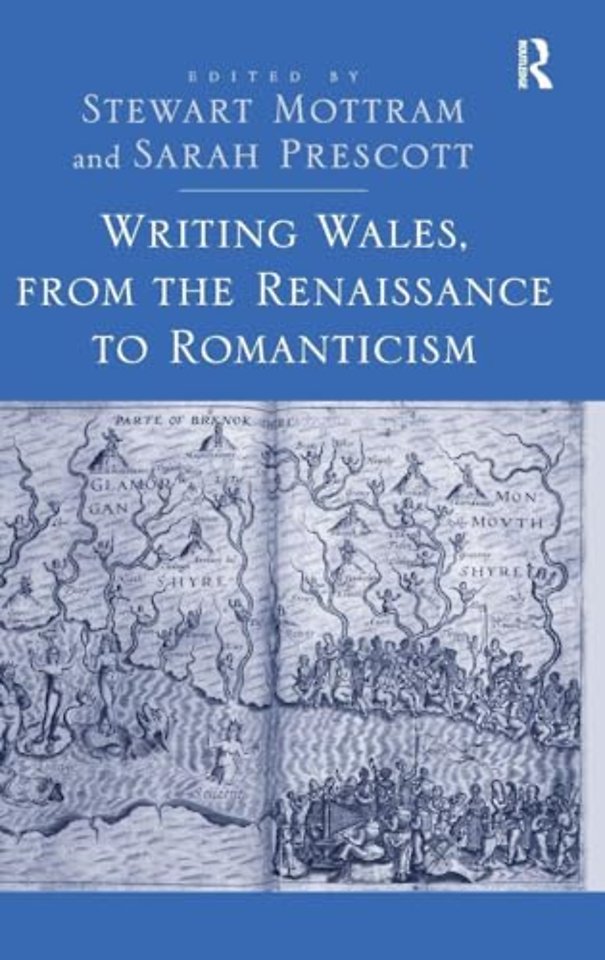 Writing Wales, from the Renaissance to Romanticism