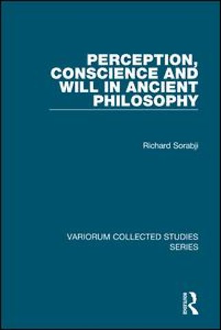 Perception, Conscience and Will in Ancient Philosophy