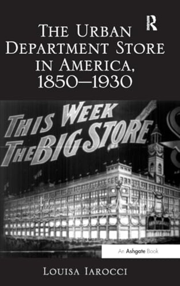 Urban Department Store in America, 1850-1930