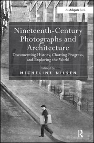Nineteenth-Century Photographs and Architecture
