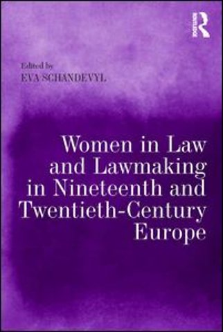 Women in Law and Lawmaking in Nineteenth and Twentieth-Century Europe