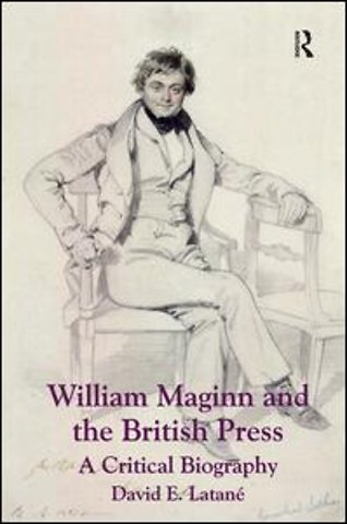 William Maginn and the British Press