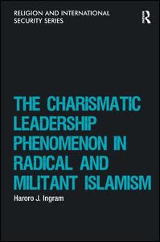 Charismatic Leadership Phenomenon in Radical and Militant Islamism